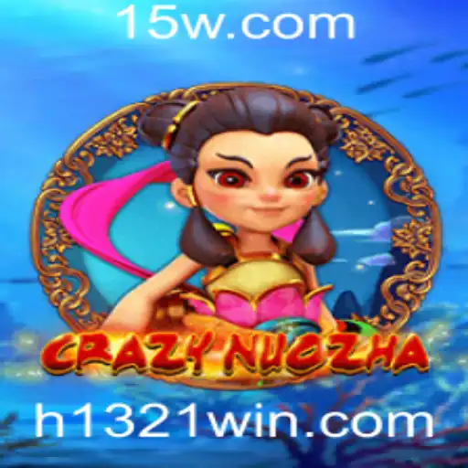 Descubra o Mundo Empolgante de CrazyNuoZha com 1321win